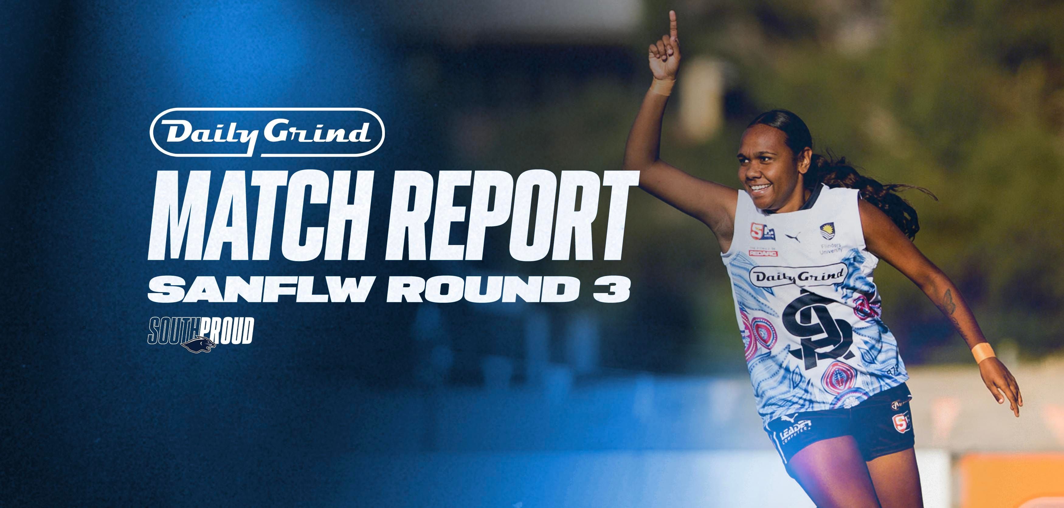 Daily Grind Match Report: Round 3 vs West Adelaide Daily Grind Match Report: Round 3 vs West Adelaide